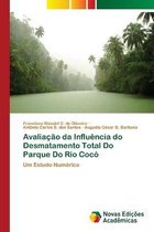 Avaliacao da Influencia do Desmatamento Total Do Parque Do Rio Coco