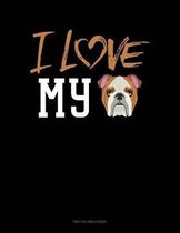 I Love My English Bulldog: Two Column Ledger