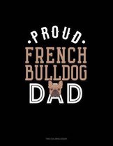 Proud French Bulldog Dad: Two Column Ledger