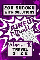200 Sudoku with Solutions - Painful Difficulty!: Volume 10, Travel Size