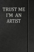 Trust Me I'm an Artist: Isometric Dot Paper Drawing Notebook 120 Pages 6x9