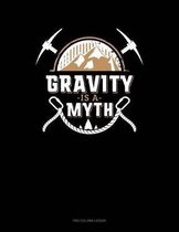 Gravity Is A Myth: Two Column Ledger