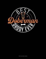 Best Doberman Daddy Ever: Two Column Ledger