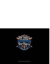 Behind Every Softball Player Who Believes in Himself Is a Softball Dad Who Believed First: Vehicle Maintenance Log