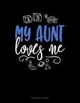 My Aunt Loves Me: Maintenance Log Book