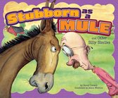 Ways to Say It - Stubborn as a Mule and Other Silly Similes