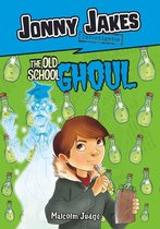 Middle-grade Novels - Jonny Jakes Investigates the Old School Ghoul