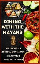 Dining with the Mayans