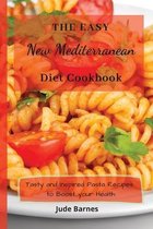 The Easy New Mediterranean Diet Cookbook