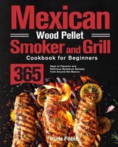 Mexican Wood Pellet Smoker and Grill Cookbook for Beginners