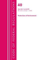 Code of Federal Regulations, Title 40: Part 60, (Sec. 60.1 - 60.499) (Protection of Environment) Air Programs