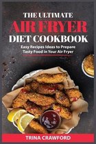 The Ultimate Air Fryer Diet Cookbook