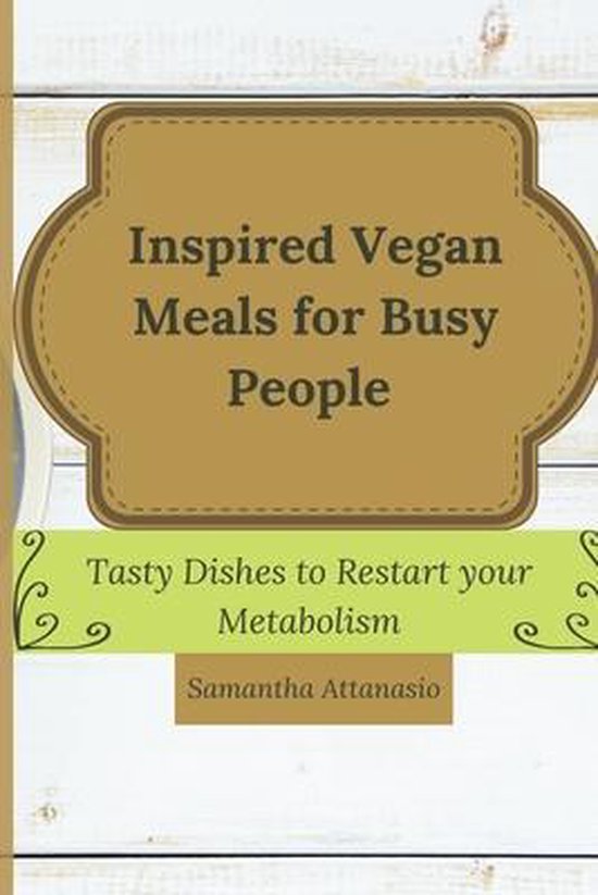 Inspired Vegan Meals for Busy People - cover