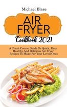 Air Fryer Cookbook 2021