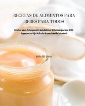 Recetas de Alimentos Para Bebes Para Todos