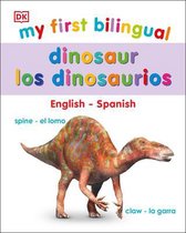 My First Bilingual Dinosaurs los dinos