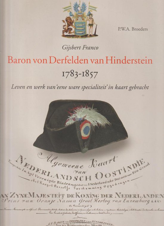 Cover van het boek 'Gijsbert Franco Baron Von Derfelden van Hinderstein (1783-1857) / druk 1' van P.W.A. Broeders