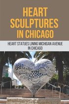 Heart Sculptures In Chicago: Heart Statues Lining Michigan Avenue In Chicago