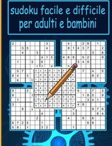 Sudoku per Adulti - Facile Medio e Difficile: 100 Puzzles con