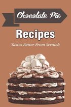 Chocolate Pie Recipe: Tastes Better From Scratch