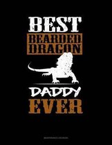 Best Bearded Dragon Daddy Ever: Maintenance Log Book