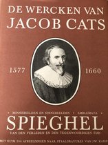 Alle de Wercken Van Den Heere Jacob Cats (2 )