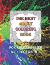 The Best Adult Coloring Book For Stress Relief And Relaxation