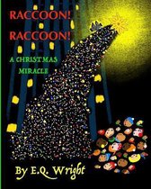 Raccoon! Raccoon!