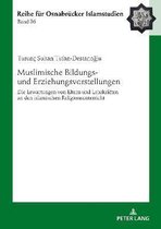 Roi - Reihe F�r Osnabr�cker Islamstudien- Muslimische Bildungs- und Erziehungsvorstellungen