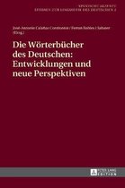 Die Wörterbücher des Deutschen: Entwicklungen und neue Perspektiven