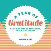 A Year of Gratitude: Daily Moments of Reflection, Grace, and Thanks
