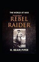 Rebel Raider Illustrated