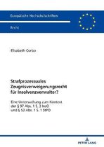 Europ�ische Hochschulschriften Recht- Strafprozessuales Zeugnisverweigerungsrecht fuer Insolvenzverwalter?
