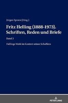 Fritz Helling (1888-1973). Schriften, Reden Und Briefe: Band 3