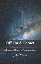 Off On A Comet!