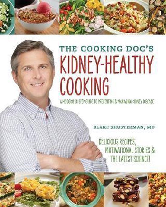 La couverture de 'The Cooking Doc's Kidney-Healthy Cooking' avec un homme et divers repas sains.