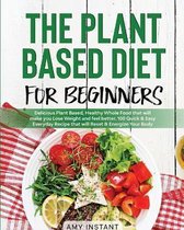 The Plant Based Diet for Beginners