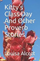 Kitty's Class Day And Other Proverb Stories