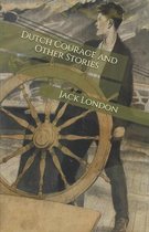Dutch Courage and Other Stories