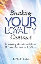 Breaking Your Loyalty Contract