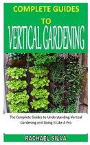 Complete Guides to Vertical Gardening