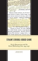 The Harvard Cold War Studies Book Series- Stalin's Double-Edged Game