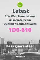 Latest CIW Web Foundations Associate Exam 1D0-610 Questions and Answers