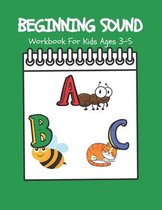 Beginning Sound Workbook For Kids Ages 3-5
