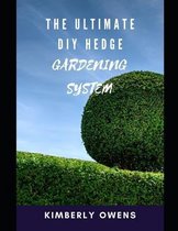 The Ultimate DIY Hedge Gardening System