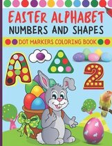 Easter Alphabet Numbers and Shapes Dot Markers Coloring Book