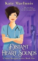 Distant Heart Sounds: A Nurse Morgan Series