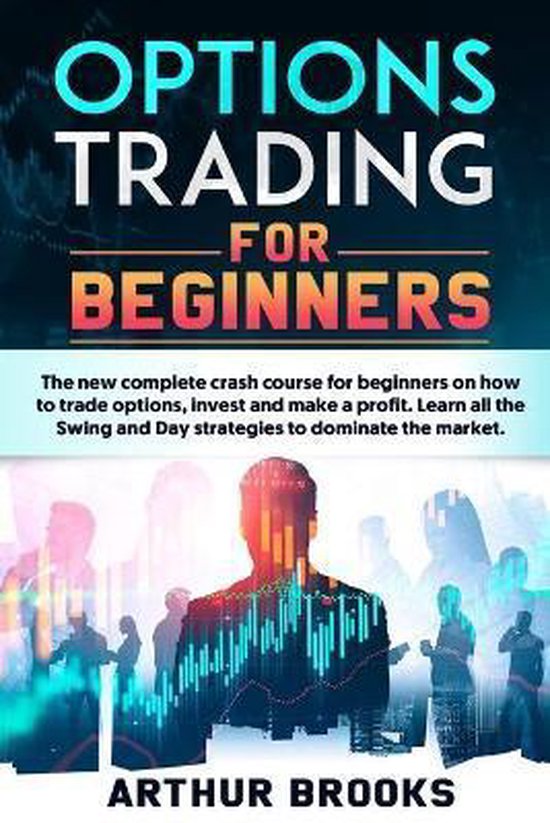 Boekcover: "Options Trading for Beginners" door Arthur Brooks. Silhouetten van mensen tegen een beursgrafiek.