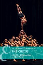Cambridge Companions to Theatre and Performance - The Cambridge Companion to the Circus