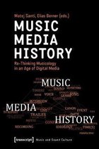 Music and Sound Culture- Music – Media – History – Re–Thinking Musicology in an Age of Digital Media